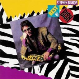Best Of Bish di Stephen Bishop - CD Best Of Bish di Stephen Bishop - CD