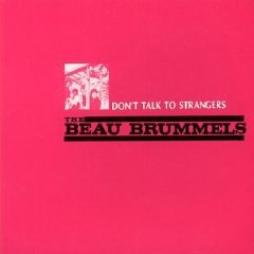 Don't Talk To Strangers di Beau Brummels - CD