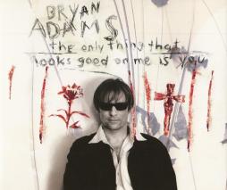 The_Only_Thing_That_Looks_Good_On_Me_Is_You-Bryan_Adams The_Only_Thing_That_Looks_Good_On_Me_Is_You-Bryan_Adams