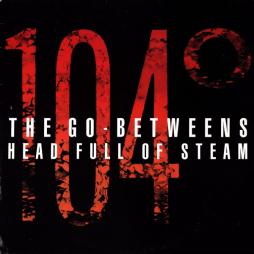 Head_Full_Of_Steam-Go-Betweens