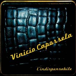L'indispensabile di Vinicio Capossela - CD L'indispensabile di Vinicio Capossela - CD
