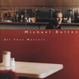 All_That_Matters-Michael_Bolton All_That_Matters-Michael_Bolton