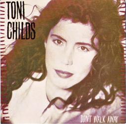 Don't_Walk_Away-Toni_Childs