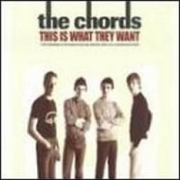 This Is What They Want di The Chords - cd This Is What They Want di The Chords - cd