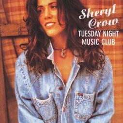Tuesday Night Music Club di Sheryl Crow - CD Tuesday Night Music Club di Sheryl Crow - CD