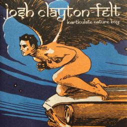 Inarticulate_Nature_Boy-Josh_Clayton-Felt Inarticulate_Nature_Boy-Josh_Clayton-Felt