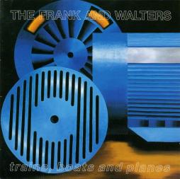 Trains Boats And Planes di The Frank And Walters - cd Trains Boats And Planes di The Frank And Walters - cd