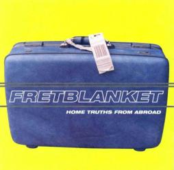 Home Truths From Abroad di Fretblanket - cd Home Truths From Abroad di Fretblanket - cd