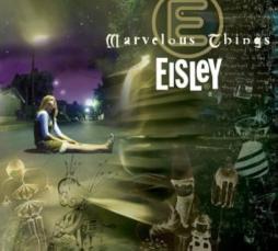 Marvelous Things di Eisley - CD