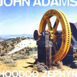 Hoodoo Zephyr di Adams John (1947) - CD