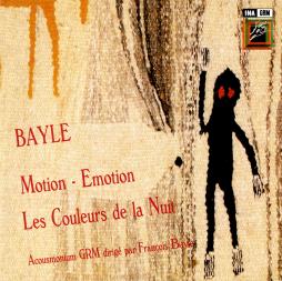 Motion - Emotion - Les Couleurs De La Nuit di Bayle Francois (1932) - CD Motion - Emotion - Les Couleurs De La Nuit di Bayle Francois (1932) - CD