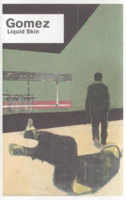 Liquid Skin di Gomez - Cassetta Liquid Skin di Gomez - Cassetta