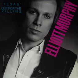 Texas%2F_Out_For_The_Killing-Elliott_Murphy