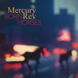 Born_Horses-Mercury_Rev