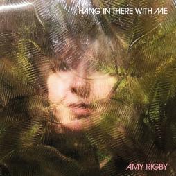 Hang In There With Me di Amy Rigby - CD