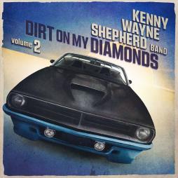 Dirt On My Diamonds Volume 2 di Kenny Wayne Shepherd - CD Dirt On My Diamonds Volume 2 di Kenny Wayne Shepherd - CD