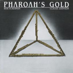 Pharoah's Gold di Bob Ackerman Claude Johnson - LP