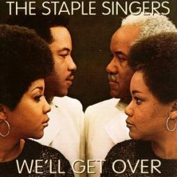 We'll_Get_Over-The_Staple_Singers