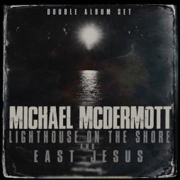 Lighthouse_On_The_Shore/_East_Jesus-Michael_McDermott