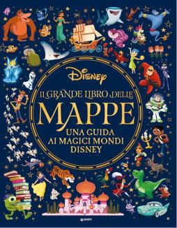 Grande_Libro_Delle_Mappe._Una_Guida_Ai_Magici_Mondi_Disney._Ediz._A_Colori_il_-Disney_Walt