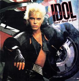 Don't_Need_A_Gun-Billy_Idol