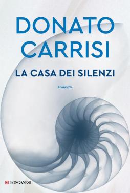 Casa Dei Silenzi (la)  di Carrisi Donato - libri