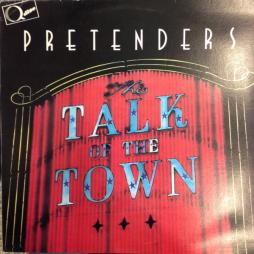 The_Talk_Of_The_Town-Pretenders