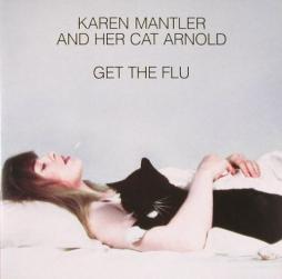 Get The Flu di Karen Mantler - CD