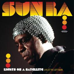 Lights On A Satellite - Live At The Left Bank di Sun Ra Arkestra - CD