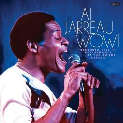 Wow! Live At The Childe Harold di Al Jarreau - CD
