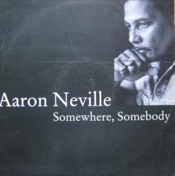 Somewhere,_Somebody-Aaron_Neville