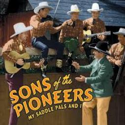 My Saddle Pals And I di The Sons Of The Pioneers - CD My Saddle Pals And I di The Sons Of The Pioneers - CD