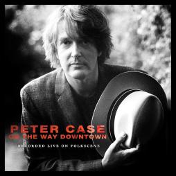 On_The_Way_Downtown-Peter_Case On_The_Way_Downtown-Peter_Case