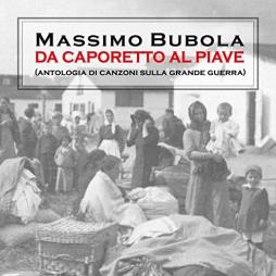 Da Caporetto Al Piave di Massimo Bubola - CD Da Caporetto Al Piave di Massimo Bubola - CD