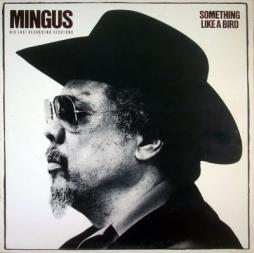 Something Like A Bird di Charles Mingus - CD