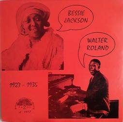Bessie Jaclson & Walter Roland 1927 - 1935 di Bessie Jackson & Walter Roland - LP