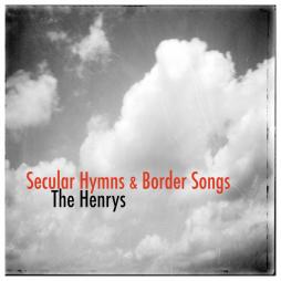 Secular Hymns & Border Songs di The Henrys - CD