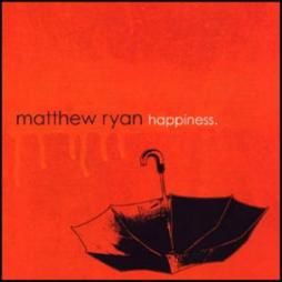 Happiness-Matthew_Ryan Happiness-Matthew_Ryan