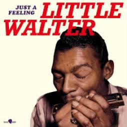 Just_A_Feeling-Little_Walter