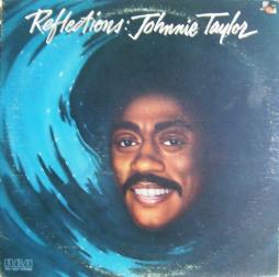 Reflections-Johnnie_Taylor