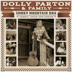 Smoky Mountain DNA: Family Faith And Fables di Dolly Parton - CD