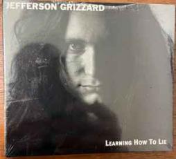 Learning How To Lie di Jefferson Grizzard - CD Learning How To Lie di Jefferson Grizzard - CD