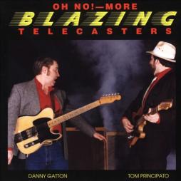 Oh_No%21_More_Blazing_Telecasters-Danny_Gatton%2C_Tom_Principato Oh_No%21_More_Blazing_Telecasters-Danny_Gatton%2C_Tom_Principato