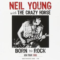 Born To Rock (USA Tour 1986) di Neil Young & Crazy Horse - CD