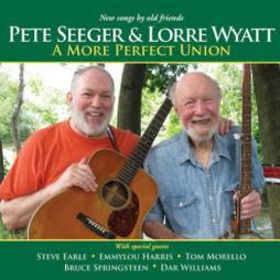 A More Perfect Union di Pete Seeger & Lorre Wyatt - CD