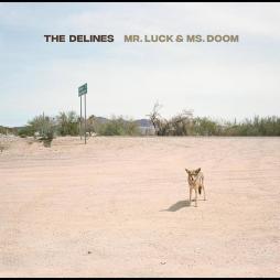 Mr. Luck & Ms. Doom di The Delines - CD