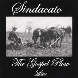The Gospel Plow Live di Sindacato - CD