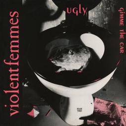 Ugly/ Gimme The Car di Violent Femmes - CD
