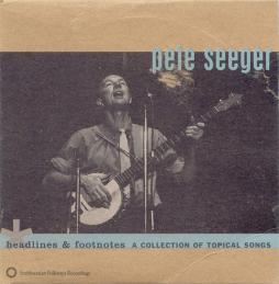 Headlines & Footnotes (A Collection Of Topical Songs) di Pete Seeger - CD