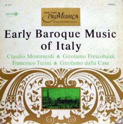 Early Baroque Music Of Italy (Monteverdi, Frescobaldi, Turini, Dalla Casa) di AA.VV. (Compositori) - LP